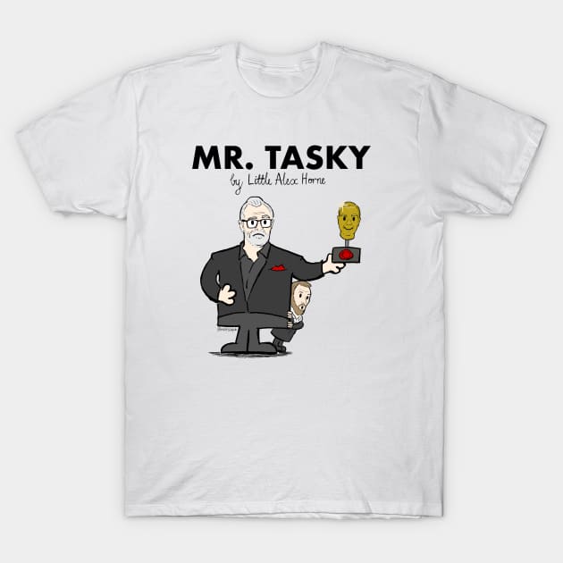 Mr Tasky (Taskmaster / Mr Men mash up - Greg Davies & Little Alex Horne) T-Shirt by UselessRob